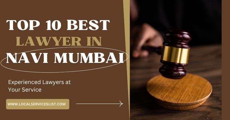 Top 10 Best&nbsp; Lawyer in Navi Mumbai